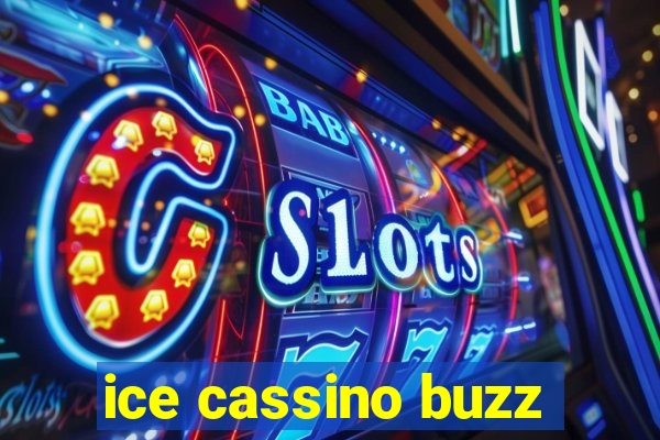 ice cassino buzz